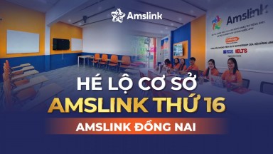 HÉ LỘ CƠ SỞ AMSLINK THỨ 16 - AMSLINK ĐỒNG NAI